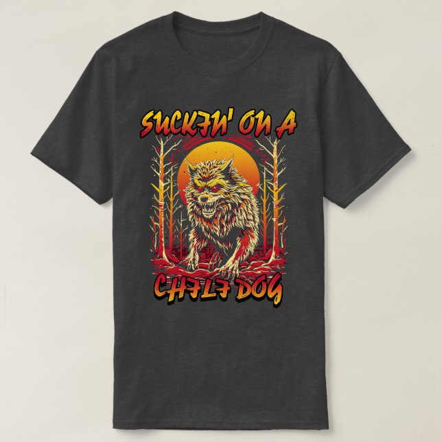 Suckin på en Chili Hund Meme Funny Varg Badass Wer T Shirt (Design framsida)