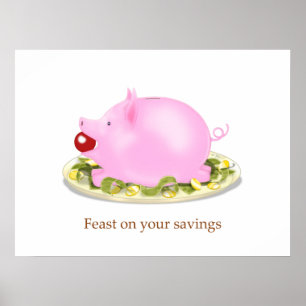 Suckling Piggy Bank "Feast on your spares" Pengar Poster