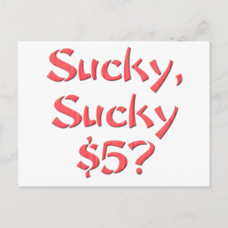 Sucky Sucky $5 Vykort