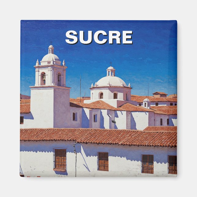 Sucre Bolivia Travel Magnet (Framsidan)