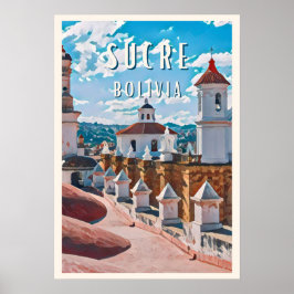 Sucre: Capitale culturelle de la Bolivie Poster