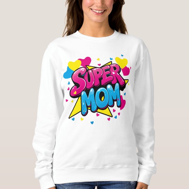 Sudadera para Super Mamá T Shirt (Framsida)