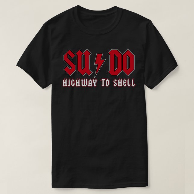Sudo Highway to Snäcka ubuntu linux superuser comm T Shirt (Design framsida)