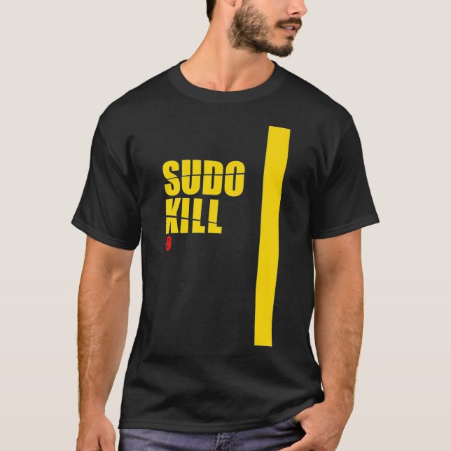 Sudo Kill devops linu ubuntu centos pid computer T Shirt (Framsida)