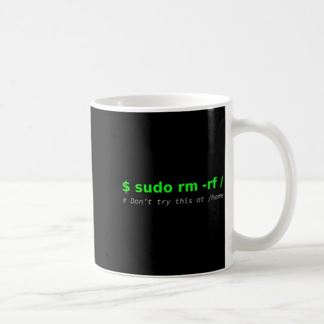 $ Sudo Rm -rf _ Don't Try This At _home Funny It L Kaffemugg (Höger)