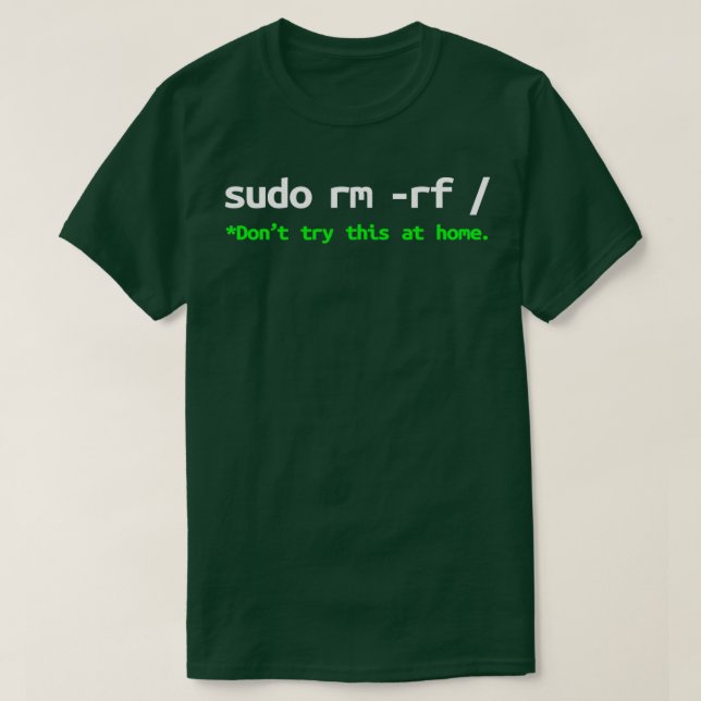 Sudo rm rf Linux Programmer Engineer Opensource 1  T Shirt (Design framsida)