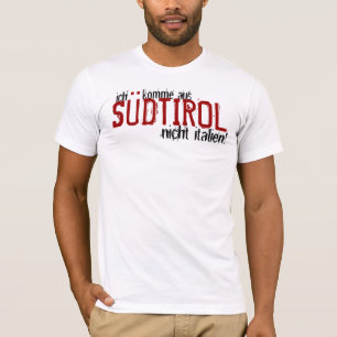 Südtirol för Ich kommeaus nicht Italien! T-shirt
