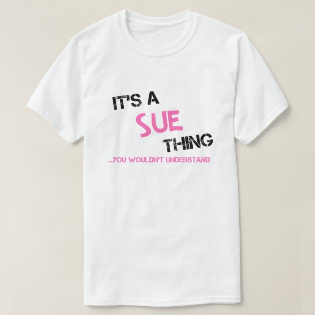 Sue sak du inte skulle förstå t shirt (Design framsida)