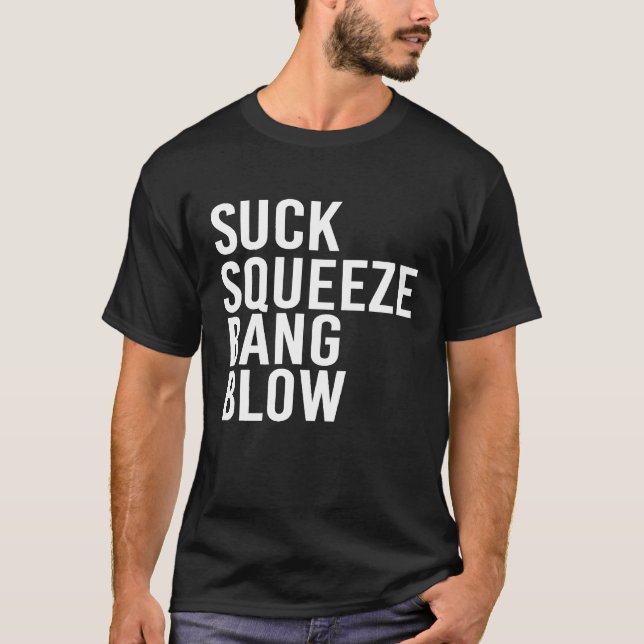 Sug Squeeze Bang Blås Mekaniker Bil Kolvmotor T Shirt (Framsida)