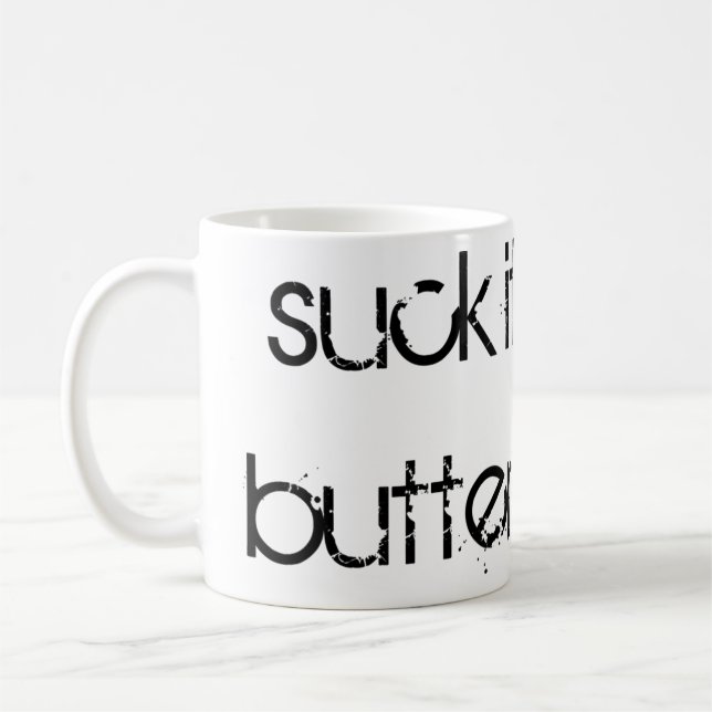 "Sug upp det, Butterkoppar" Kaffemugg (Vänster)
