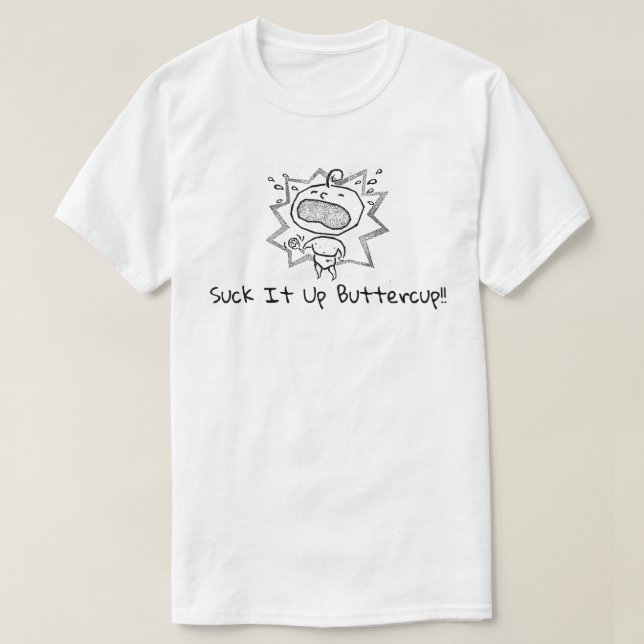 Suga det upp Buttercup som Donald Trump ÄR Tee Shirt (Design framsida)