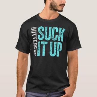 Suga det upp Buttercup T-shirt