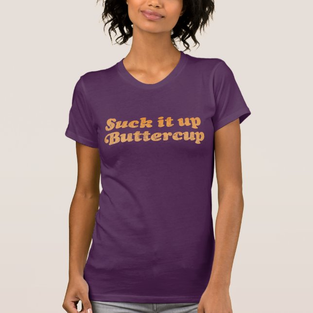 Suga det upp buttercupskjortan tee (Framsida)