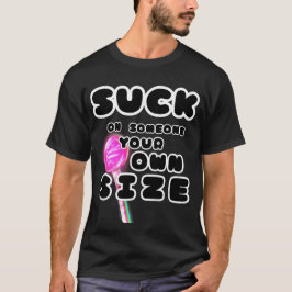 Suga på någon din egen storleka t shirt