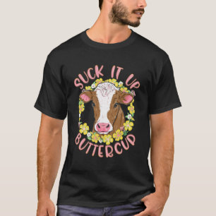 Suga upp Butterkoppen Heifer Funny Blommigt Flower T Shirt