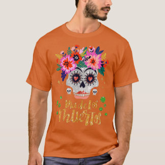 Sugar Skull Day of the dead Dia de los Muertos T Shirt