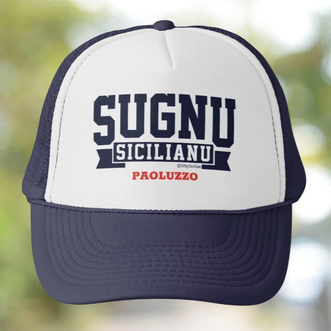 Sugnu Sicilianu Personlig Truckerkeps (Sugnu Siciliano I Am Sicilian (male) Personalized Trucker Hat)
