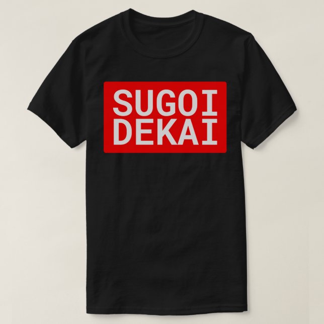 Sugoi Dekai T Shirt (Design framsida)