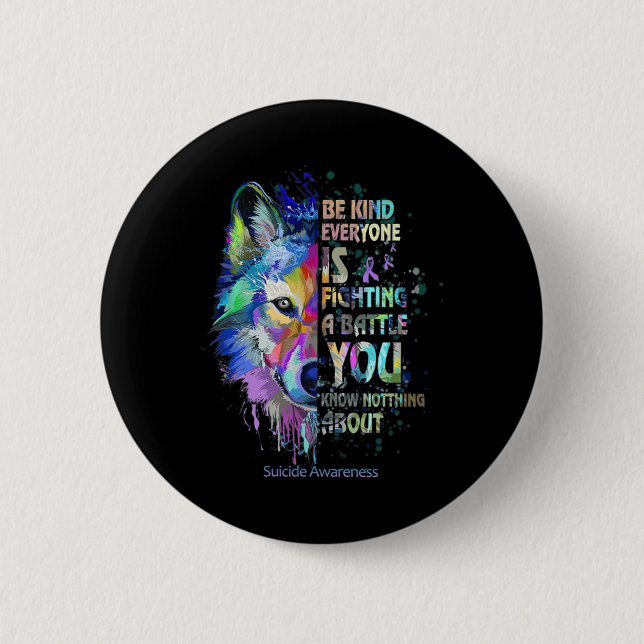 Suicide Awareness Be Kind Everyone Is Fighting A T Knapp (Framsida)