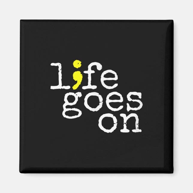 Suicide Awareness Positive Life går på semiolon Magnet (Framsidan)