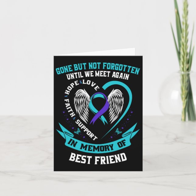 Suicide Awareness Shirt Best Friend Borta men inte Kort (Framsida)