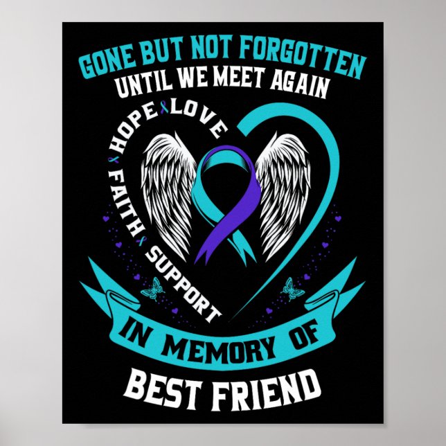 Suicide Awareness Shirt Best Friend Borta men inte Poster (Framsidan)