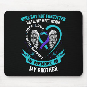 Suicide Awareness Shirt Brother Borta men inte glö Musmatta