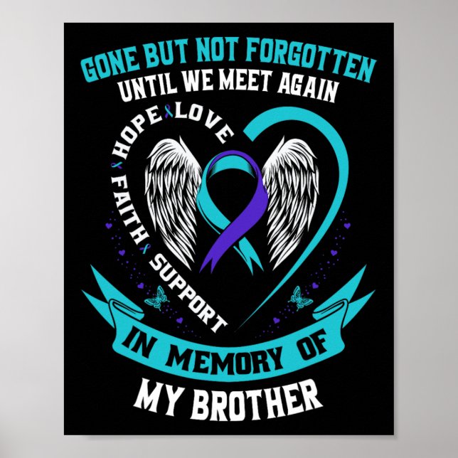 Suicide Awareness Shirt Brother Borta men inte glö Poster (Framsidan)