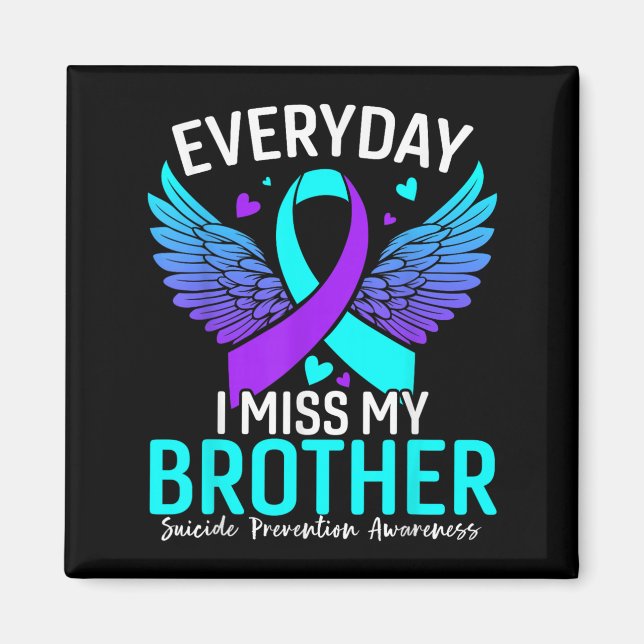 Suicide Awareness Shirt Brother Suicide Prevention Magnet (Framsidan)