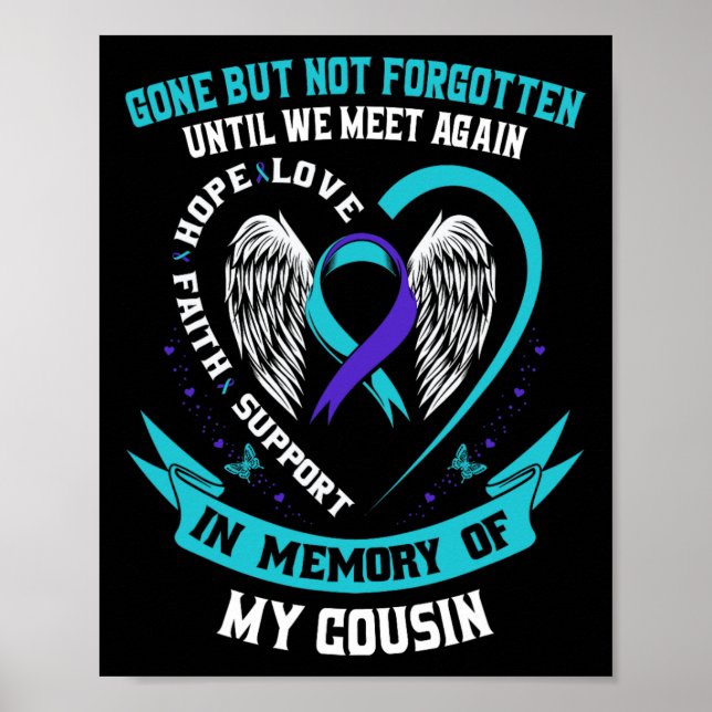 Suicide Awareness Shirt Cousin Borta men glöm inte Poster (Framsidan)