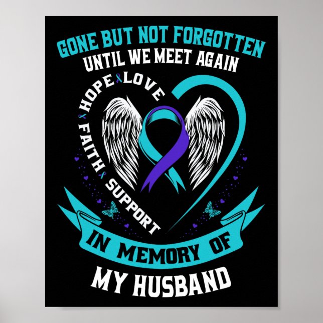 Suicide Awareness Shirt Husand Borta men inte forg Poster (Framsidan)