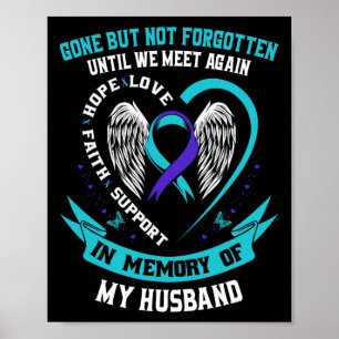 Suicide Awareness Shirt Husbynd Borta men inte glö Poster