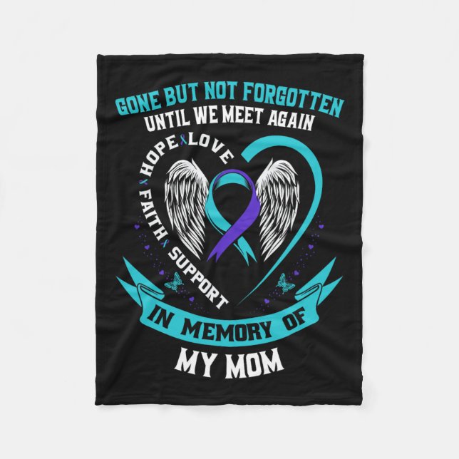 Suicide Awareness Shirt Mamma Borta men inte glömd Fleecefilt (Framsidan)