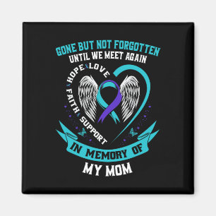 Suicide Awareness Shirt Mamma Borta men inte glömd Magnet
