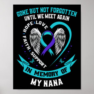 Suicide Awareness Shirt Nana Borta men inte glömd Poster