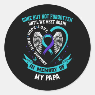 Suicide Awareness Shirt Pappa Borta men inte glömd Runt Klistermärke