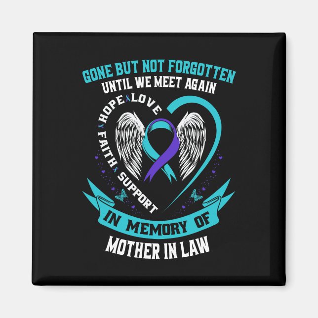 Suicide Awareness Shirt Svärmor Borta men inte Magnet (Framsidan)