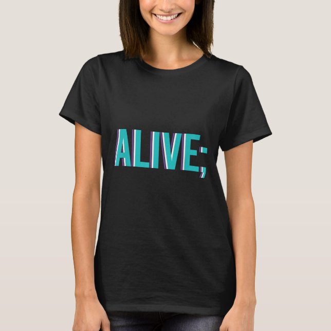 Suicide Prevention Alive _ I For Suprters  T Shirt (Framsida)
