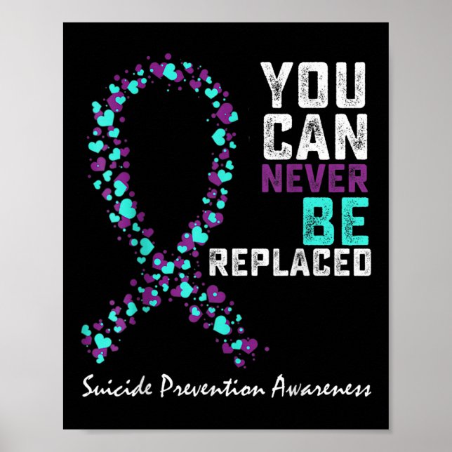 Suicide Prevention Awareness You Can Never Be Repl Poster (Framsidan)