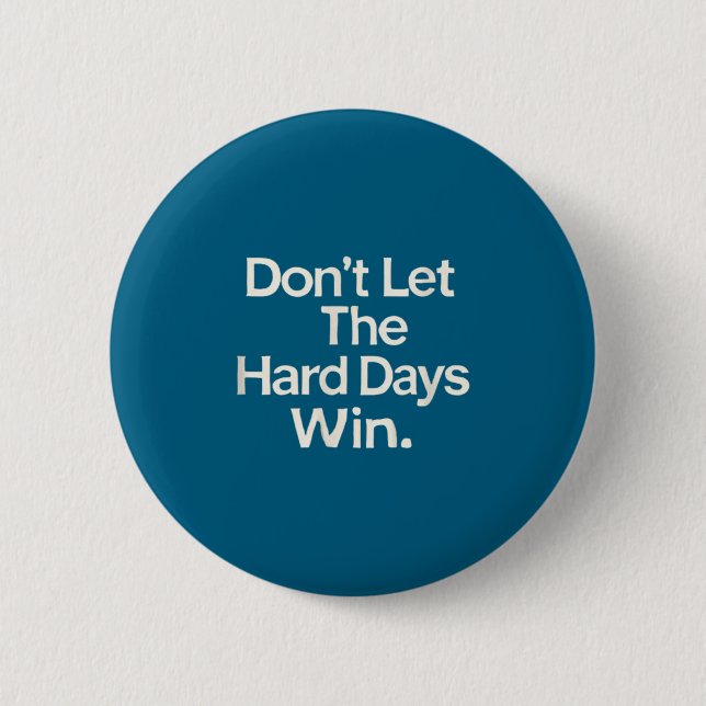 Suicide Prevention- Don't Let The Hard Days Win  Knapp (Framsida)