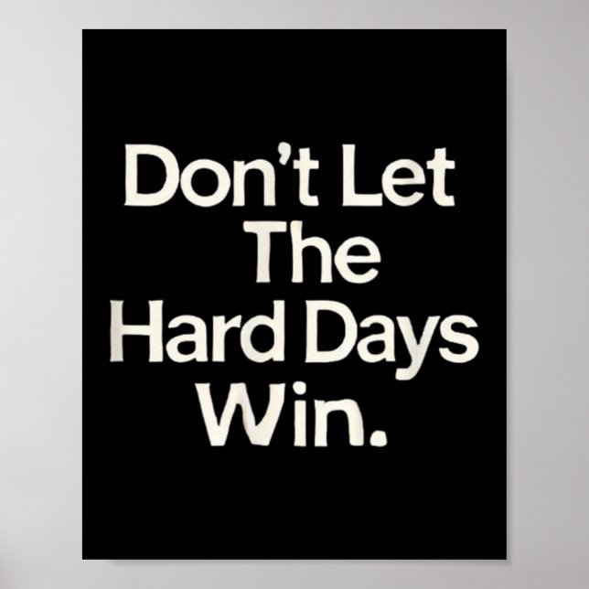 Suicide Prevention- Don't Let The Hard Days Win  Poster (Framsidan)