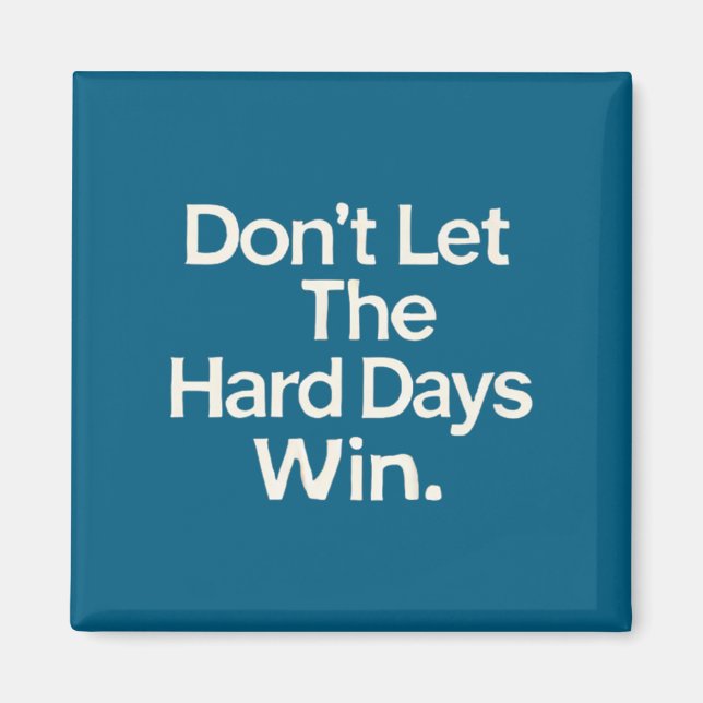 Suicide Prevention- Don't Let The Hard Days Win Pr Magnet (Framsidan)