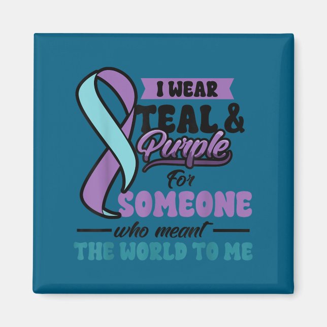 Suicide Prevention Wear Teal Purple Someone Meant  Magnet (Framsidan)