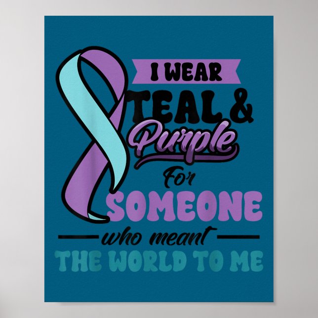 Suicide Prevention Wear Teal Purple Someone Meant  Poster (Framsidan)