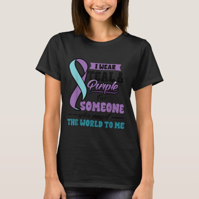 Suicide Prevention Wear Teal Purple Someone Meant  T Shirt (Framsida)