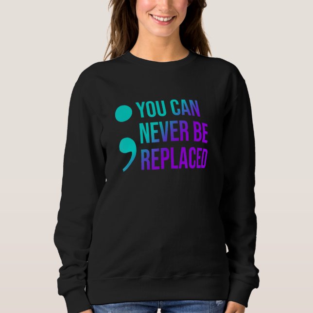 Suicide Prevention You Can Never Be Replaced Aware T Shirt (Framsida)