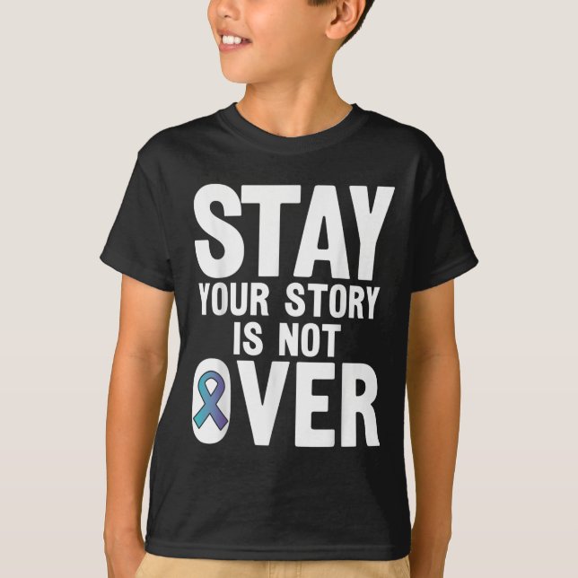 Suicide Prevention Your Story _ I For Suprters  T Shirt (Framsida)