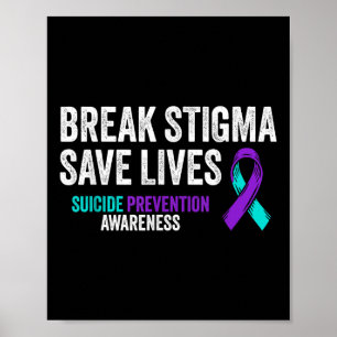Suicizin Prevention Support Break Stigma Suicide A Poster