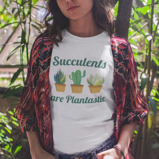 Sukkulor är plantastiska t shirt (Succulents are plantastic t-shirt)