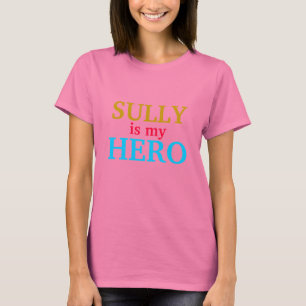 Sully är min hjälte t shirt